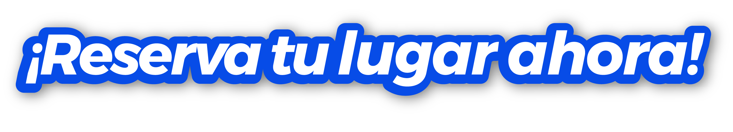 ¡Reserva tu lugar ahora!