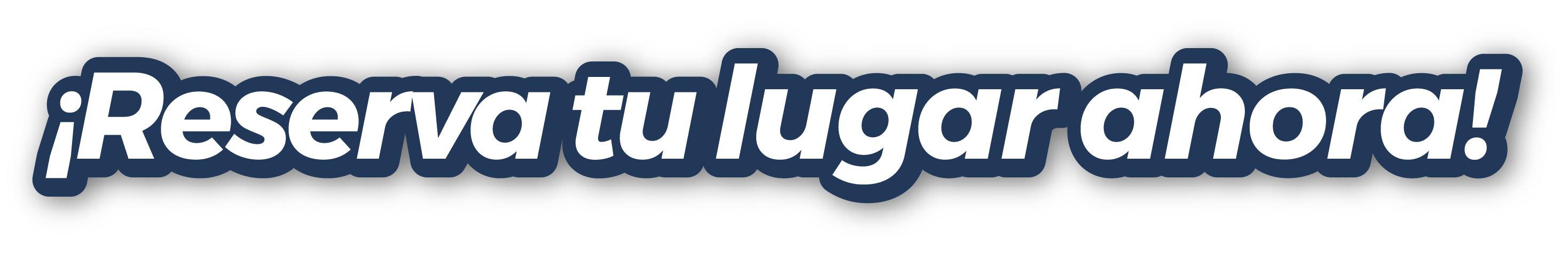 ¡Reserva tu lugar ahora!